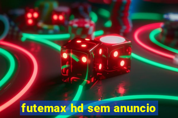 futemax hd sem anuncio